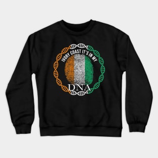 Ivory Coast Its In My DNA - Gift for Ivorian From Ivory Coast Crewneck Sweatshirt